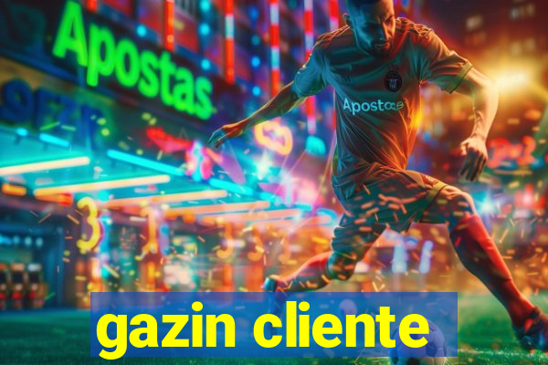 gazin cliente